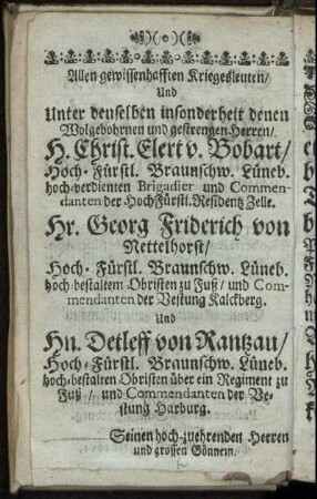 Allen gewissenhafften Kriegsleuten/ Und [...] H. Christ. Elert v. Bobart [...] Hr. Georg Friderich von Nettelhorst [...] Hn. Detleff von Rantzau [...]