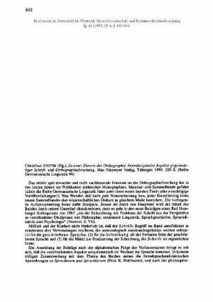 Christian Stetter (Hg.): Zu einer Theorie der Orthographie. Interdiszplinäre Aspekte gegenwärtiger Schrift- und Orthographieforschung, Max Niemeyer Verlag, Tübingen 1990, 220 S. (Reihe Germanistische Linguistik 99) [Rezension]