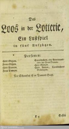 Das Loos in der Lotterie, Ein Lustspiel in fünf Aufzügen