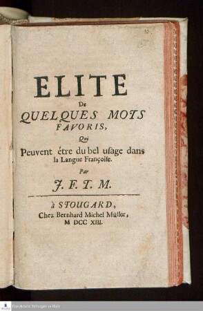 Elite De Quelques Mots Favoris, Qui Peuvent étre du bel usage dans la Langue Françoise