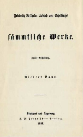 2. Abtheilung, 4. Band: Friedrich Wilhelm Joseph von Schellings sämmtliche Werke