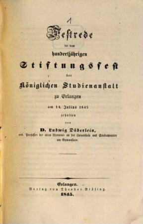 Festrede bei dem hundertjährigen Stiftungsfest der königlichen Studienanstalt zu Erlangen : am 14.Juli 1845