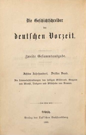Die Lebensbeschreibungen des hl. Willibrord, Gregors von Utrecht, Liudgers und Willehads von Bremen : nach den Ausgaben der Monumenta Germaniae