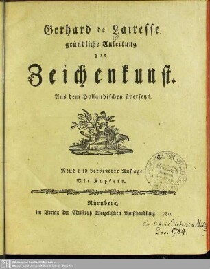 Gerhard de Lairesse gründliche Anleitung zur Zeichenkunst : Aus dem Holländischen übersetzt; Mit Kupfern