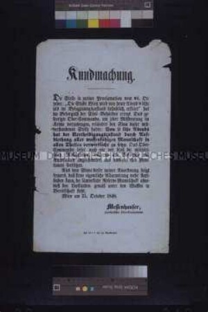Maueranschlag: Bekanntmachung des Belagerungszustandes der Stadt Wien durch den provisorischen Oberkommandanten der Nationalgarde Messenhauser; Wien, 25. Oktober 1848