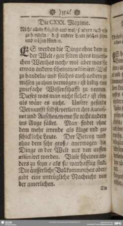 Die CXXX. Maxime. Nicht allein klüglich und wol, sondern auch also zu handeln, daß andere Leute solches sehen und wissen können
