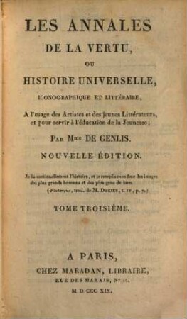 Les annales de la vertu ou histoire universelle, iconographique et littéraire : a l'usage des Artistes et des jeunes Litterateurs et pour servir à l'education de la Jeunesse, 3