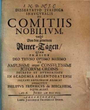 Dissertatio Iuridica Inauguralis De Comitiis Nobilium, vulgo Von den gemeinen Ritter-Tägen