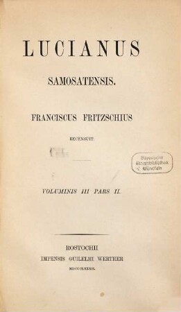 Lucianus Samosatensis : Franciscus Fritzschius recensuit, III,2