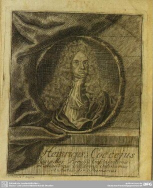 Heinricus à Coccejus Regiae Maj: Borussi: à Consilius intimis, in Academia Viadrina Ordinarius Et Antecessor Primarius