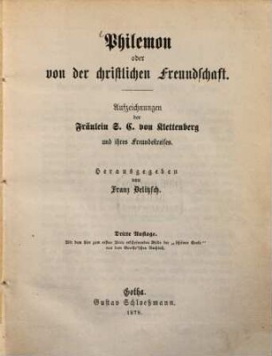 Philemon : oder von der christlichen Freundschaft ; Aufzeichnungen der Fräulein S. C. von Klettenberg und ihres Freundekreises ; mit dem Bilde der "schönen Seele"