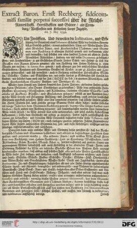 Extract Baron Ernst Rechberg fideicommissi familiae perpetui successivi über die Reichs = Ritterschaffl. Herrschafften und Gütter / als Cronburg / Weissenstein und Kellmüntz sampt Zugehör