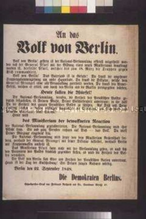 Maueranschlag: An das Volk von Berlin. Protest der Demokraten Berlins gegen den neu ernannten Ministerpräsidenten Pfuel; Berlin, 22. September 1848