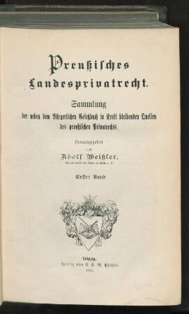 Bd. 1: Preußisches Landesprivatrecht : Sammlung der neben dem Bürgerlichen Gesetzbuch in Kraft bleibenden Quellen des preußischen Privatrechts