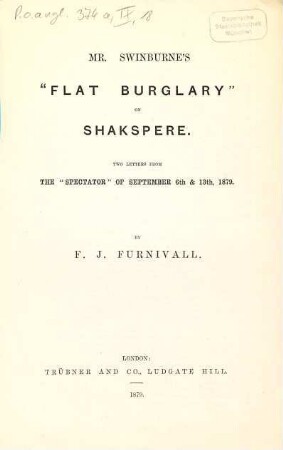 Mr. Swinburne's "Flat burglary" on Shakspere : two letters from the "Spectator" of September 6th & 13th, 1879