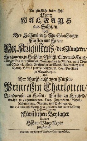 Der glückliche Liebes-Fehl Printz Walrams aus Sachszen