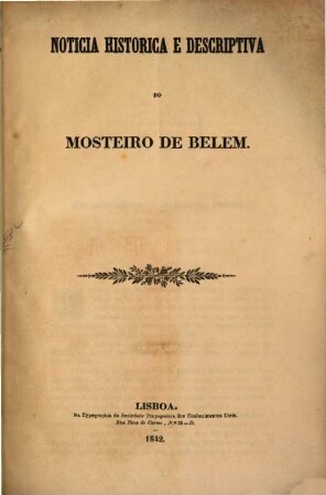 Noticia historica e descriptiva do Mosteiro de Belem