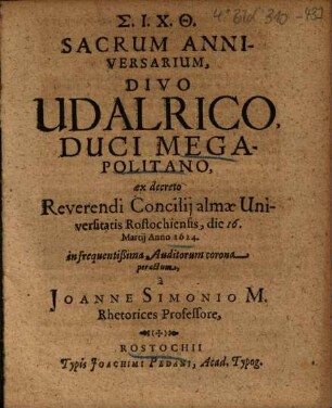 Sacrum Anniversarium, Divo Udalrico, Duci Megapolitano