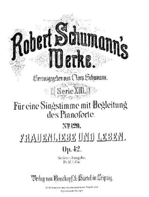 Robert Schumann's Werke, 13,129. = 13,2,11. Bd. 2, Nr. 11. Frauenliebe und Leben : op. 42