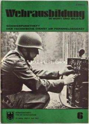 Monatszeitschrift für die Bundeswehr u.a. zum technischen Dienst am Fernmeldegerät