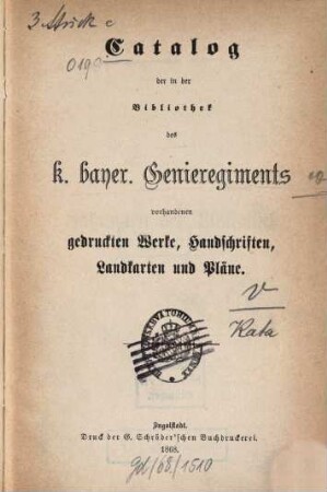Catalog der in der Bibliothek des K. bayer. Genieregiments vorhandenen gedruckten Werke, Handschriften, Landkarten und Pläne