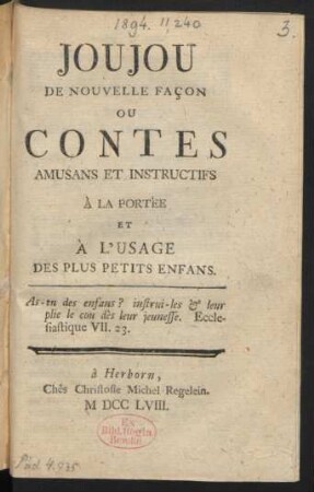 Joujou De Nouvelle Façon Ou Contes Amusans Et Instructifs À La Portée Et À L'Usage Des Plus Petits Enfans