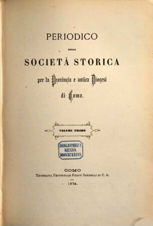 Periodico della Società Storica della Provincia e Antica Diocesi di Como. 1. 1878