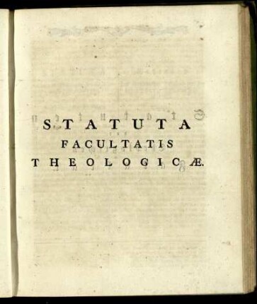 Statuta Facultatis Theologicӕ. / Statuten der Theologischen Fakultät.