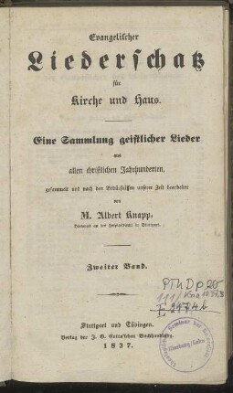 Evangelischer Liederschatz für Kirche und Haus : Eine Sammlung geistlicher Lieder aus allen christlichen Jahrhunderten / Zweiter Band