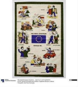 The ideal European should be...