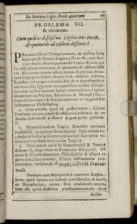Problema VII. & ultimum. Cum quibus disciplina Logica conveniat, & quomodo ab iisdem differat?