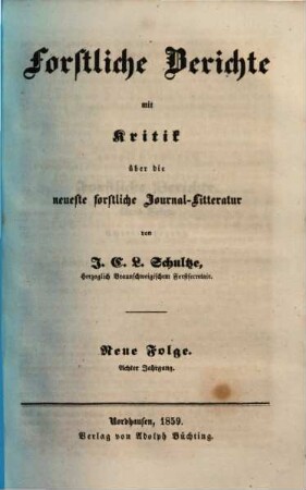 Forstliche Berichte mit Kritik über die neueste forstliche Literatur. 8. 1859