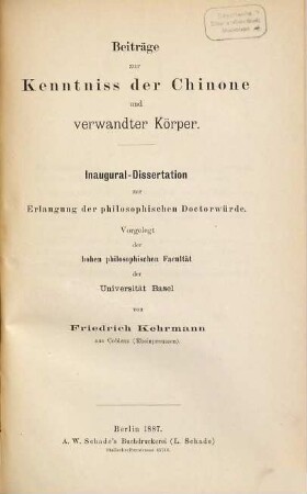 Beiträge zur Kenntniss der Chinone und verwandter Körper : Inaug.-Diss. d. Univ. Basel