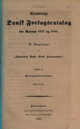 Almindeligt Dansk-Norsk Forlagscatalog, 2. Supplement for 1843 - 44