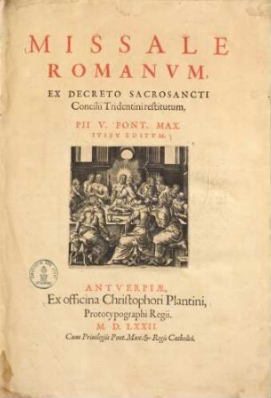 Missale romanum : ex decreto sacrosancti concilii Tridentini restitutum Pii V. Pont. Max. Iussu editum