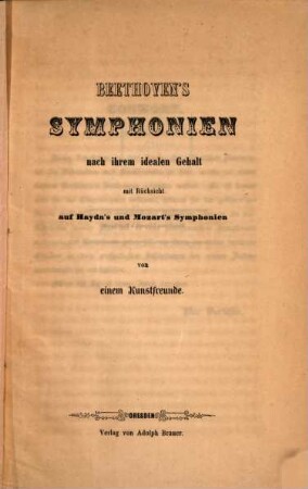 Beethoven's Symphonien nach ihrem idealen Gehalt : mit Rücksicht auf Haydn's und Mozart's Symphonien