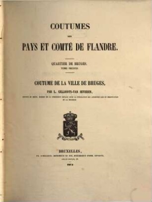 Coutumes des pays et comté de Flandre, 9,2. Quartier de Bruges ; T. 2, Coutume de la ville de Bruges