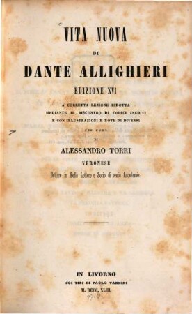 Delle Prose e Poesie Liriche di Dante Alighieri : Prima Edizione, illustrata con note di diversi. 1