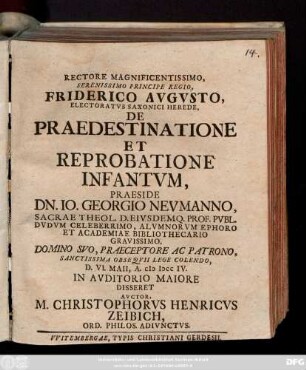 Rectore Magnificentissimo, ... Friderico Avgvsto, Electoratvs Saxonici Herede, De Praedestinatione Et Reprobatione Infantvm