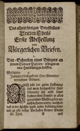 Des allzeitfertigen Briefstellers Dritten Theils Erste Abtheilung von Bürgerlichen Briefen.