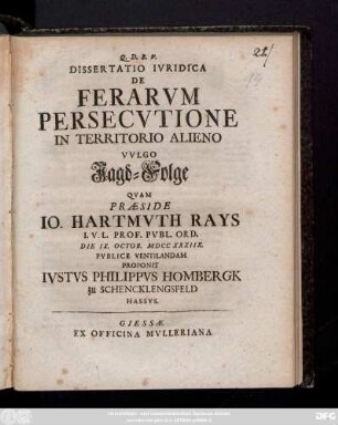 Dissertatio Ivridica De Ferarvm Persecvtione In Territorio Alieno Vvlgo Jagd-Folge