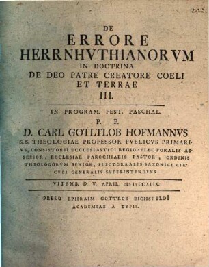 De Errore Herrnhuthianorum In Doctrina De Deo Patre Creatore Coeli Et Terrae, 3. In Program. Fest. Paschal. ...
