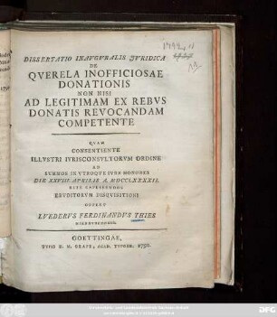 Dissertatio Inavgvralis Jvridica De Qverela Inofficiosae Donationis Non Nisi Ad Legitimam Ex Rebvs Donatis Revocandam Competente