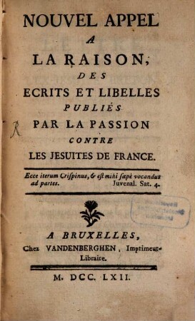 Nouvel Appel A La Raison, Des Ecrits Et Libelles Publiés Par La Passion Contre Les Jésuites De France