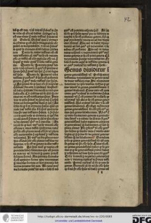 Postquam autor diffinitive determinavit de genere ponendo duas diffinitiones eius, hic consequenter determinat de ipso divisive, dicens quod genus dividitur in genus generalissimum et genus subalternum...