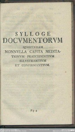 Sylloge Documentorum Quorundam Nonnulla Capita Meditationum Praecedentium Illustrantium Et Confirmantium