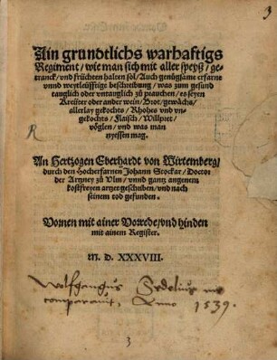 Ain grundtlichs warhaftigs Regiment, wie man sich mit aller speyß ... halten sol