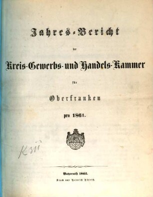 Jahresbericht der Kreis-Gewerbs- und Handelskammer für Oberfranken pro .... 1861