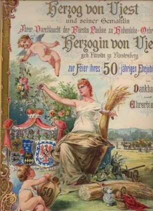 Glückwunschadresse zur Goldenen Hochzeit des Fürsten Hugo zu Hohenlohe-Oehringen, Herzog von Ujest, und seiner Gemahlin Pauline, geb. Fürstenberg, von Pächtern in Slawentzitz.