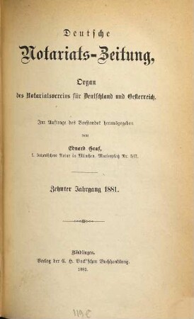 Deutsche Notariatszeitung : Organ d. Notariatsvereins für Deutschland u. Oesterreich. 10. 1881